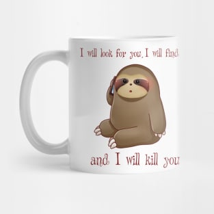 Taken quote with sloth Mug